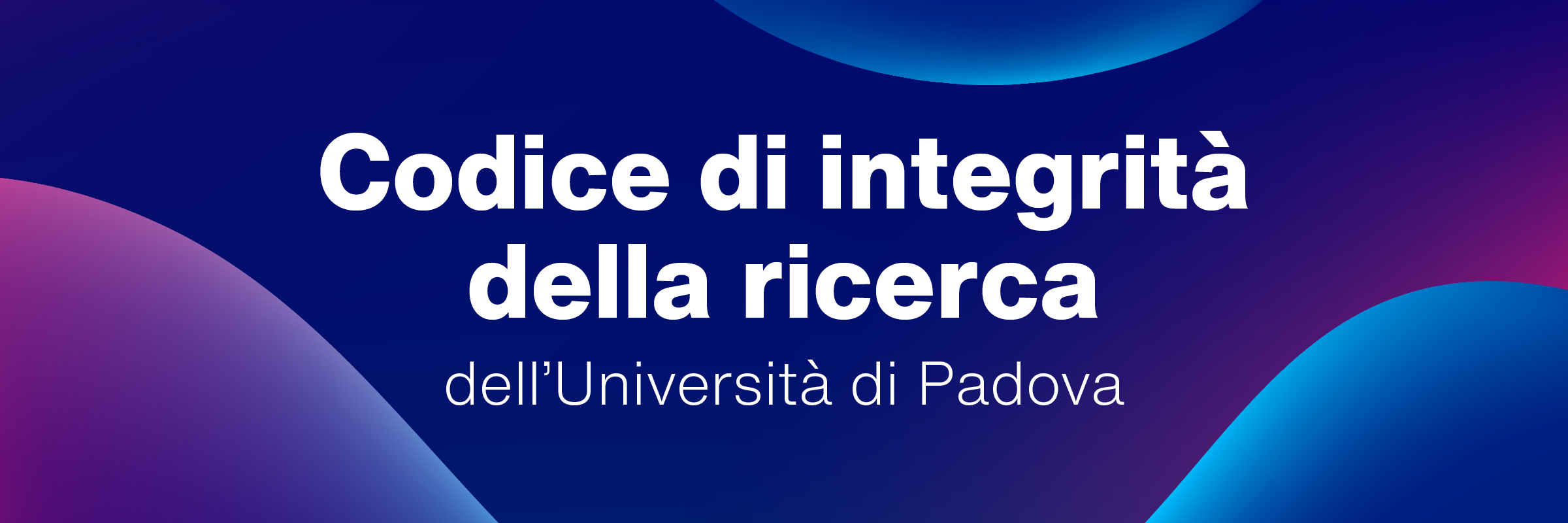 Codice di Integrità della Ricerca dell'Università di Padova