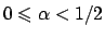 $0 \leqslant \alpha < 1/2$