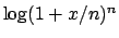 $\log (1 + x/n)^n$