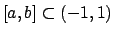 $[a,b] \subset (-1,1)$