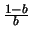 ${{1-b}\over{b}}$