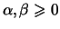$\alpha , \beta \geqslant 0$