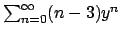 $\sum_{n=0}^{\infty} (n-3) y^n$