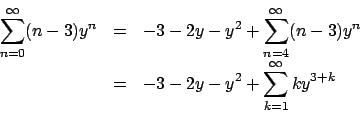 \begin{displaymath}
\renewcommand {\arraystretch}{2}
\begin{array}{lll}
{\displa...
...style -3 -2y -y^2 + \sum_{k=1}^{\infty} k y^{3+k} }
\end{array}\end{displaymath}