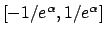 $[-1/e^{\alpha}, 1/e^{\alpha}]$