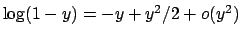 $\log (1-y) = -y +y^2/2 + o(y^2)$