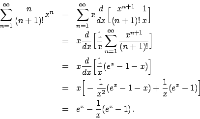 \begin{displaymath}
\renewcommand {\arraystretch}{2}
\begin{array}{lll}
{\displa...
... {\displaystyle e^x - {{1}\over{x}}(e^x - 1) }   .
\end{array}\end{displaymath}