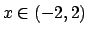 $x \in (-2,2)$