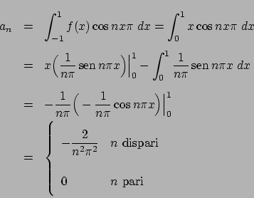 \begin{displaymath}
\renewcommand {\arraystretch}{2.5}
\begin{array}{lll}
a_n & ...
...ari} \\
0 & n \textrm{ pari}
\end{array} \right.
\end{array}\end{displaymath}