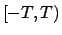 $[-T,T)$