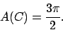 \begin{displaymath}
A(C)=\frac{3\pi}{2}.
\end{displaymath}