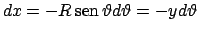 $dx=-R \!\textrm{sen}  \!\vartheta d\vartheta =-yd\vartheta $