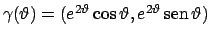 $\gamma
(\vartheta )=(e^{2\vartheta }\cos\vartheta ,e^{2\vartheta } \!\textrm{sen}  \!\vartheta )$