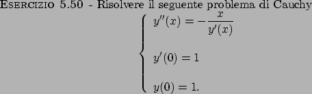\begin{esercizio}\rm -\
Risolvere il seguente problema di Cauchy
\begin{displaym...
...0)=1 \\
\mbox{ }\\
y(0)=1.
\end{array}\right.
\end{displaymath}\end{esercizio}