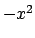 $-x^2$