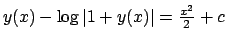 $y(x) - \log \vert 1 + y(x) \vert = {{x^2}\over{2}} + c$