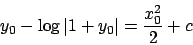 \begin{displaymath}
y_0 - \log \vert 1 + y_0 \vert = {{x_0^2}\over{2}} + c
\end{displaymath}