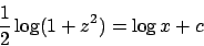 \begin{displaymath}
{{1}\over{2}} \log (1+z^2) = \log x + c
\end{displaymath}