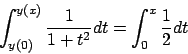 \begin{displaymath}
\int_{y(0)}^{y(x)} {{1}\over{1+t^2}} dt = \int_{0}^x {{1}\over{2}} dt
\end{displaymath}