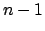 $n-1$