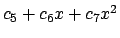 $c_5 + c_6 x + c_7 x^2$