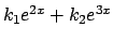 $k_1 e^{2x} + k_2 e^{3x}$