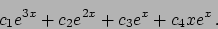 \begin{displaymath}
c_1 e^{3x} + c_2 e^{2x} + c_3 e^x + c_4 x e^x   .
\end{displaymath}