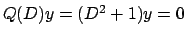 $Q(D)y = (D^2+1)y = 0$