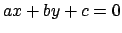 $ax+by+c=0$