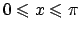 $0 \leqslant x \leqslant \pi$