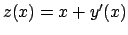 $z(x)=x+y^\prime (x)$