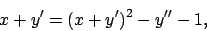 \begin{displaymath}
x+y^\prime=(x+y^\prime)^2-y{^\prime}{^\prime}-1,
\end{displaymath}