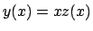 $y(x)=xz(x)$
