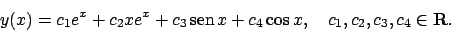 \begin{displaymath}
y(x)=c_1e^x+c_2xe^x+c_3 \!\textrm{sen}  \!x+c_4\cos x,\quad c_1,c_2,c_3,c_4\in{\bf R}.
\end{displaymath}