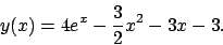 \begin{displaymath}
y(x)=4e^x-\frac{3}{2}x^2-3x-3.
\end{displaymath}