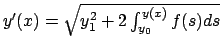 $y'(x) = \sqrt{y_1^2 + 2 \int_{y_0}^{y(x)} f(s) ds}$