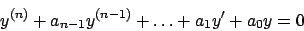 \begin{displaymath}
y^{(n)} + a_{n-1} y^{(n-1)} + \dots + a_1 y' + a_0 y = 0
\end{displaymath}