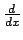 ${{d}\over{dx}}$
