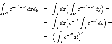 \begin{displaymath}
\renewcommand {\arraystretch}{2}
\begin{array}{lll}
\display...
...( \displaystyle \int _{{\bf R}} e^{-t^2} dt \Big)^2
\end{array}\end{displaymath}