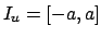 $I_u=[-a,a]$