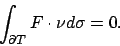 \begin{displaymath}
\int _{\partial T}F\cdot \nu d\sigma =0.
\end{displaymath}