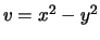 $v=x^2-y^2$