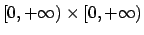$[0,+\infty)\times [0,+\infty)$