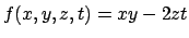 $f(x,y,z,t)=xy-2zt$