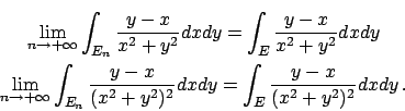 \begin{displaymath}
\renewcommand {\arraystretch}{2}
\begin{array}{c}
{\displays...
... dxdy=
\int_E {{y-x}\over{(x^2+y^2)^2}} dxdy } \, .
\end{array}\end{displaymath}