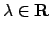 $\lambda\in{\bf R}$