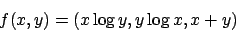 \begin{displaymath}
f(x,y)=(x\log y,y\log x,x+y)
\end{displaymath}