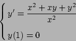 \begin{displaymath}
\cases{
\displaystyle y'={{x^2+xy+y^2}\over{x^2}}
\cr \cr
y(1) = 0
\cr}
\end{displaymath}