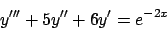 \begin{displaymath}
y'''+5y''+6y'=e^{-2x}
\end{displaymath}