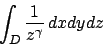 \begin{displaymath}
\int_D {{1}\over{z^\gamma}} \,dxdydz
\end{displaymath}